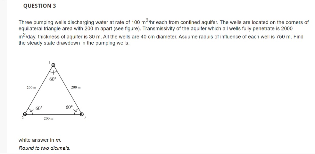 QUESTION 3 Three pumping wells discharging water