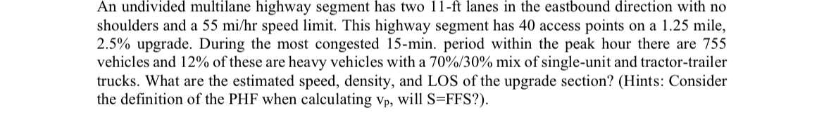 An undivided multilane highway segment has two 1