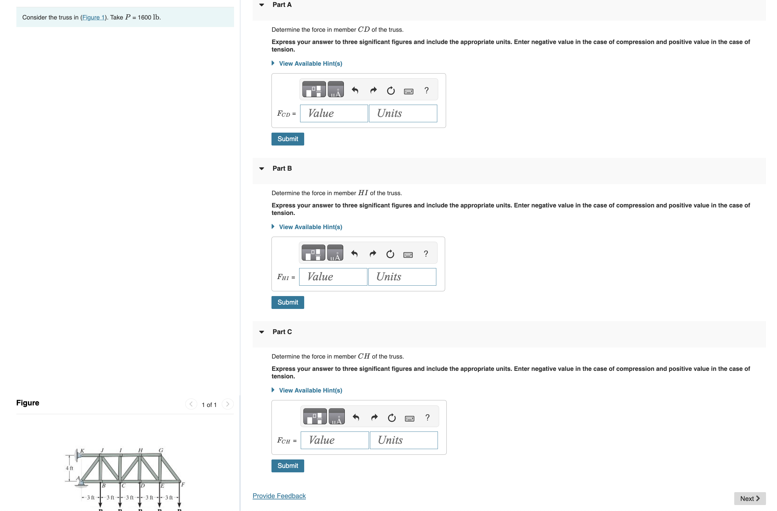 Consider the truss in ( Figure 1 ) . Take P = 1 6