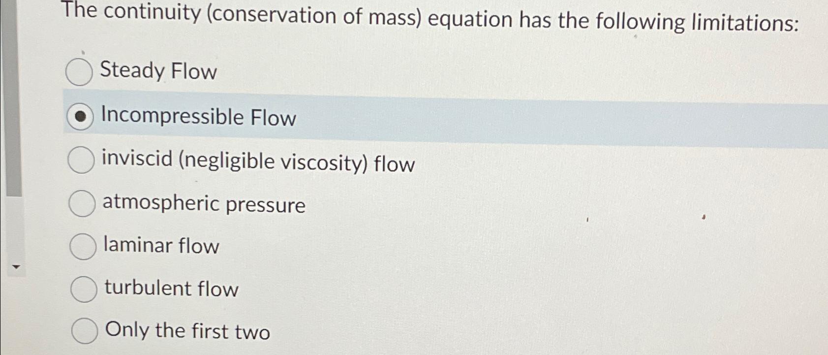 The continuity ( conservation of mass ) equation