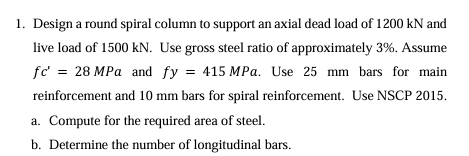Design a round spiral column to support an axial