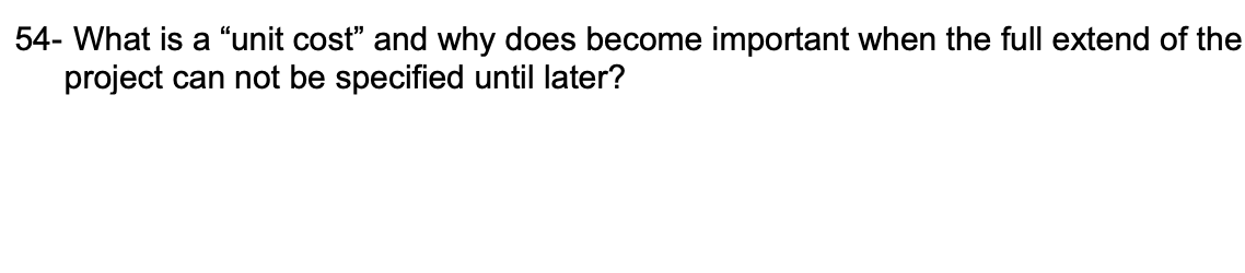 5 4 - What is a "unit cost" and why does become