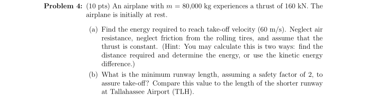 Problem 4 : ( 1 0 p t s ) An airplane with m = 8