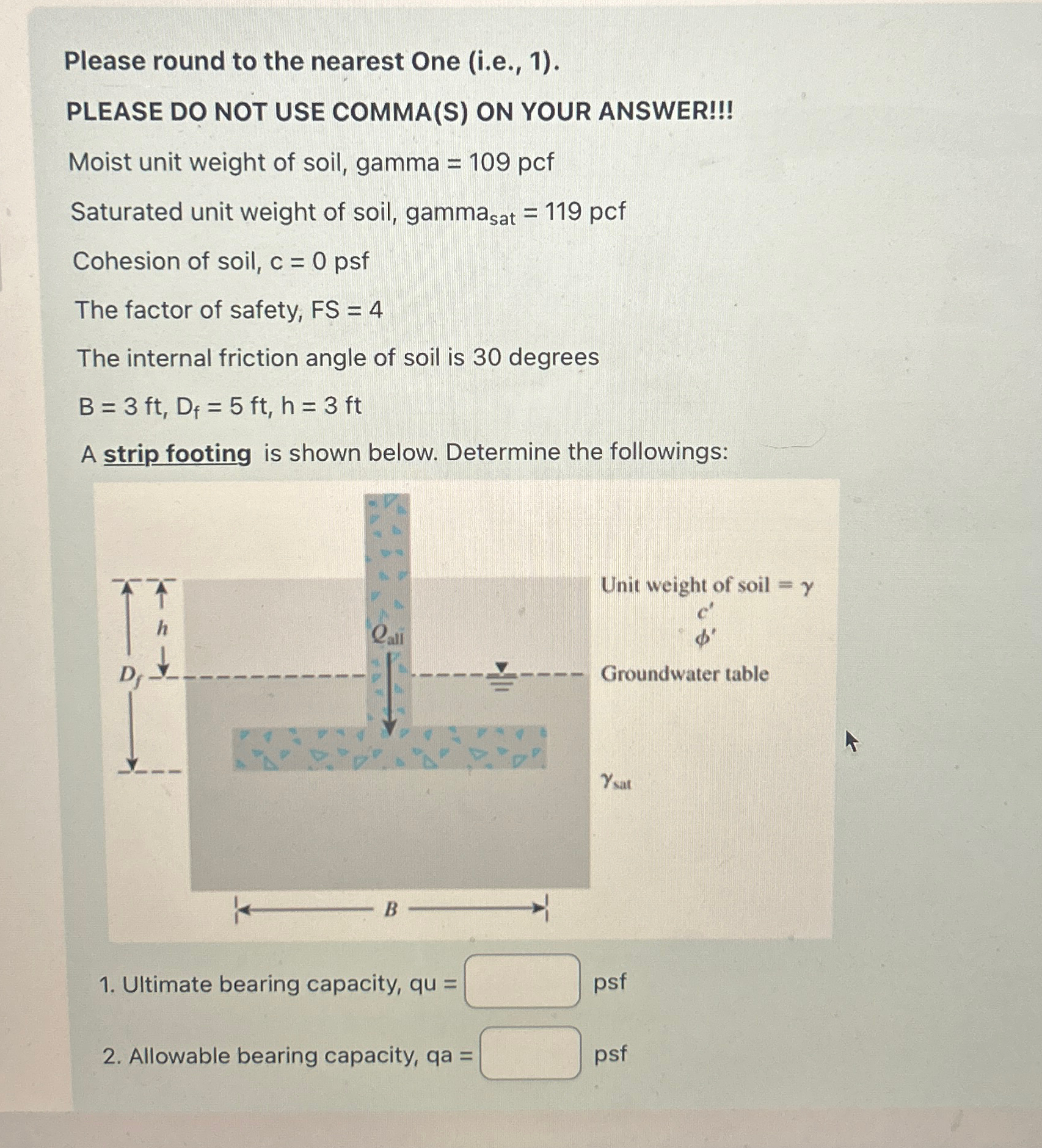Please round to the nearest One ( i . e . , 1 ) .