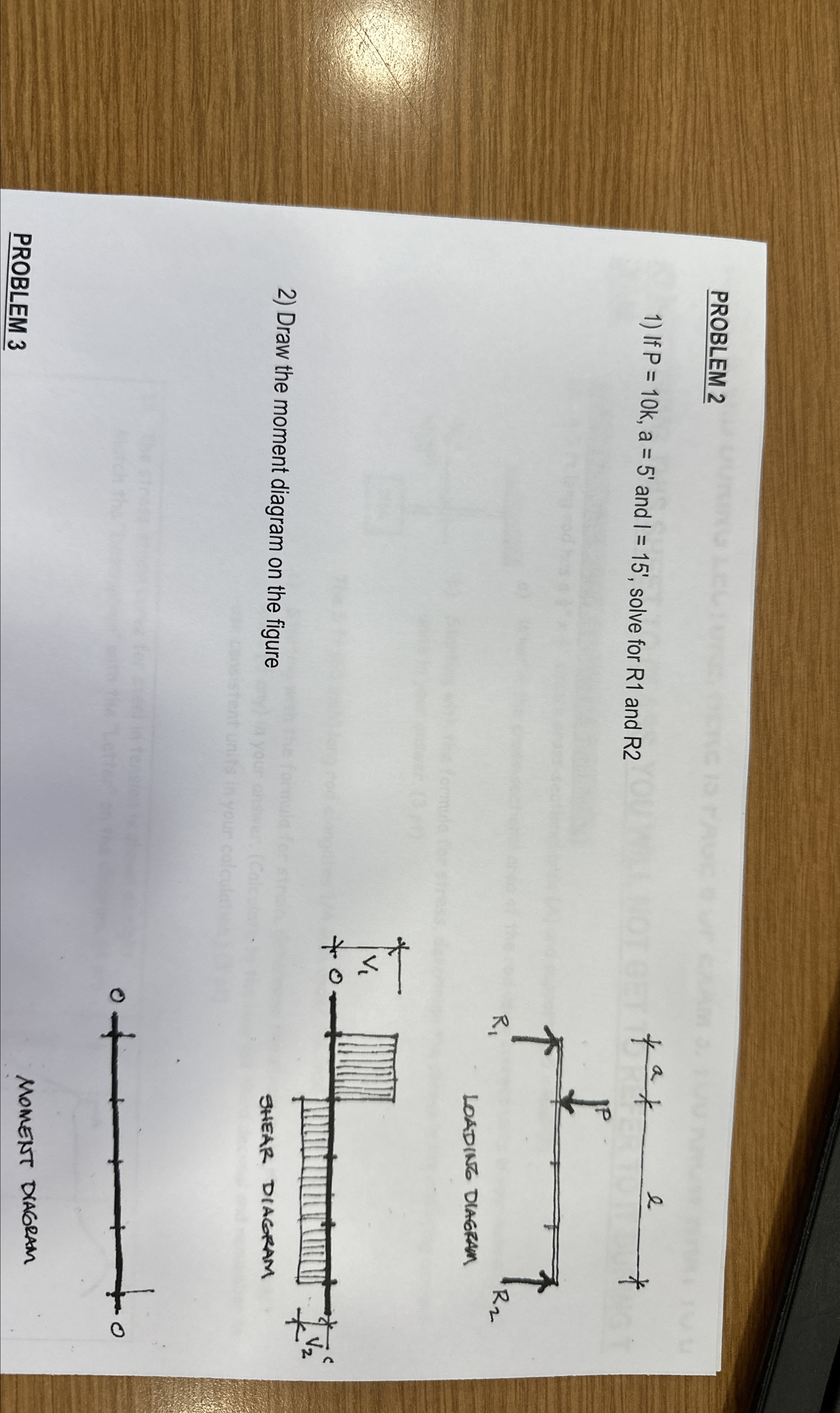 PROBLEM 2 If P = 1 0 k , a = 5 ' and I = 1 5 ' ,