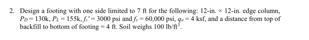 Design a footing with one side limited to 7 f t