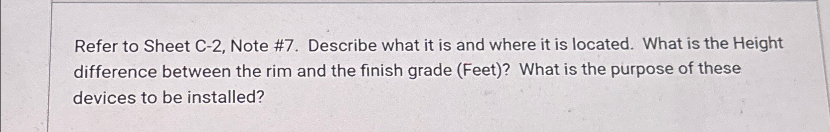 Refer to Sheet C - 2 , Note # 7 . Describe what