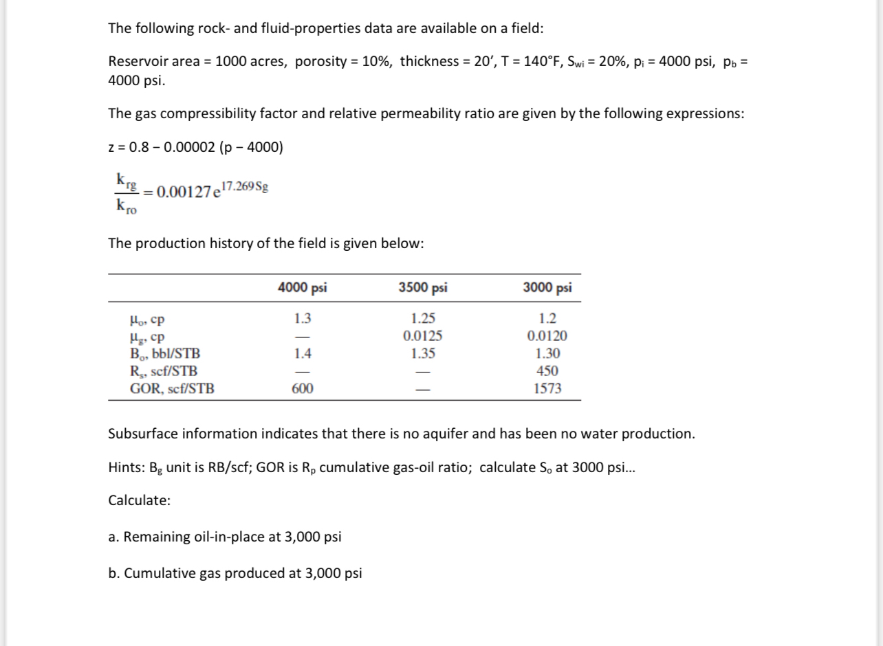 The following rock - and fluid - properties data
