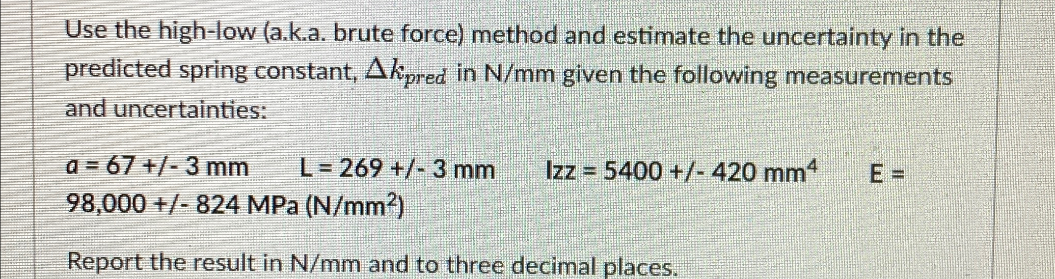 Use the high - low ( a . k . a . brute force )