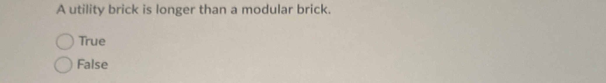 A utility brick is longer than a modular brick.
