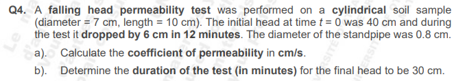 Q 4 . A falling head permeability test was