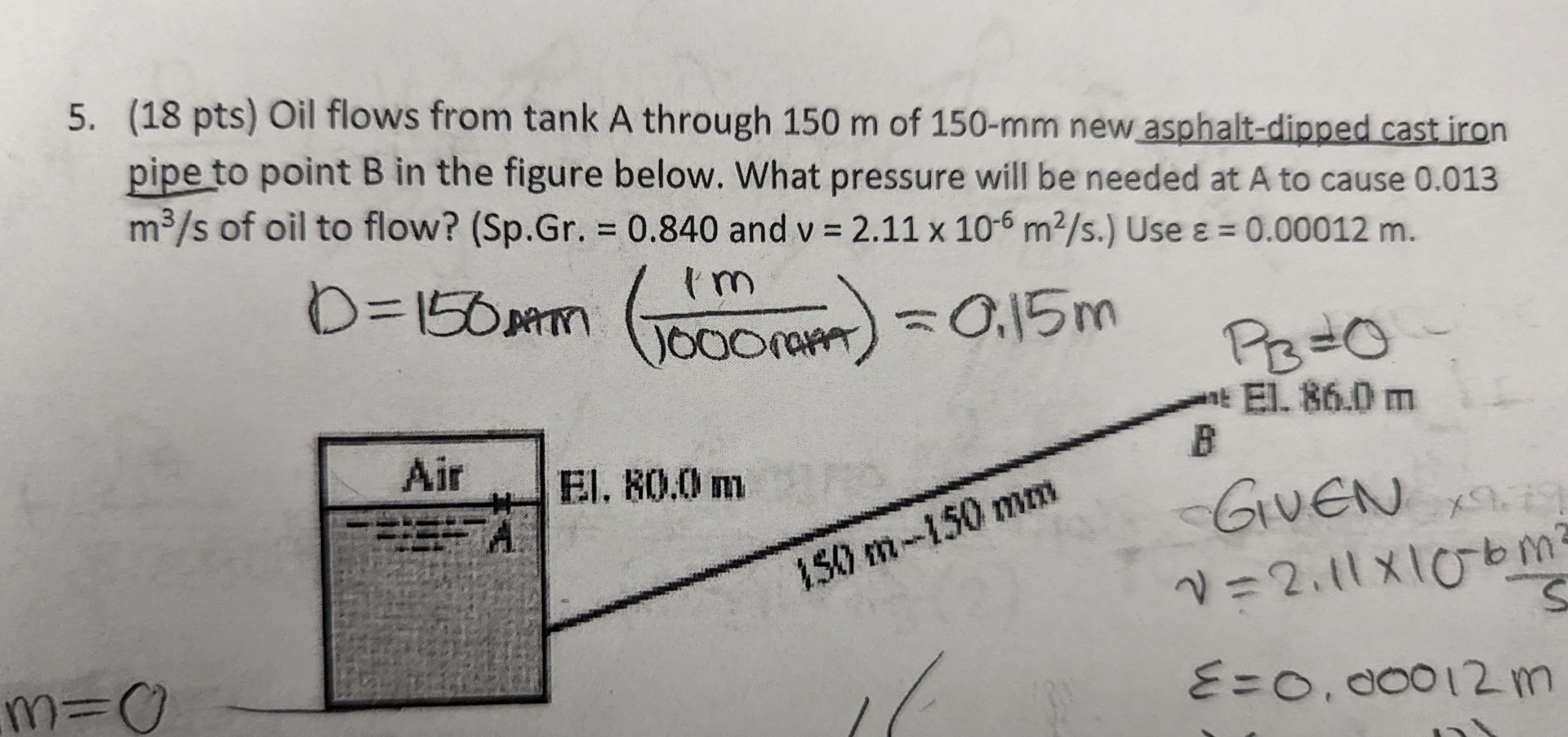 ( 1 8 pts ) Oil flows from tank A through 1 5 0 m
