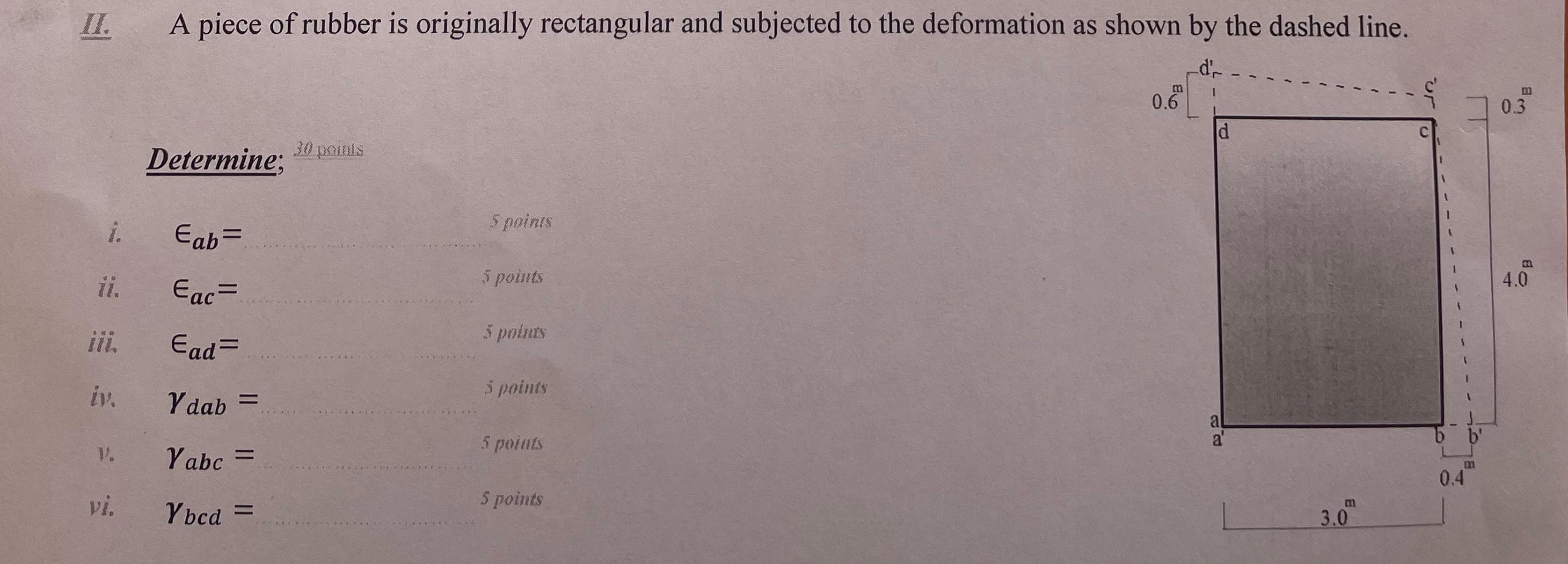 II . A piece of rubber is originally rectangular