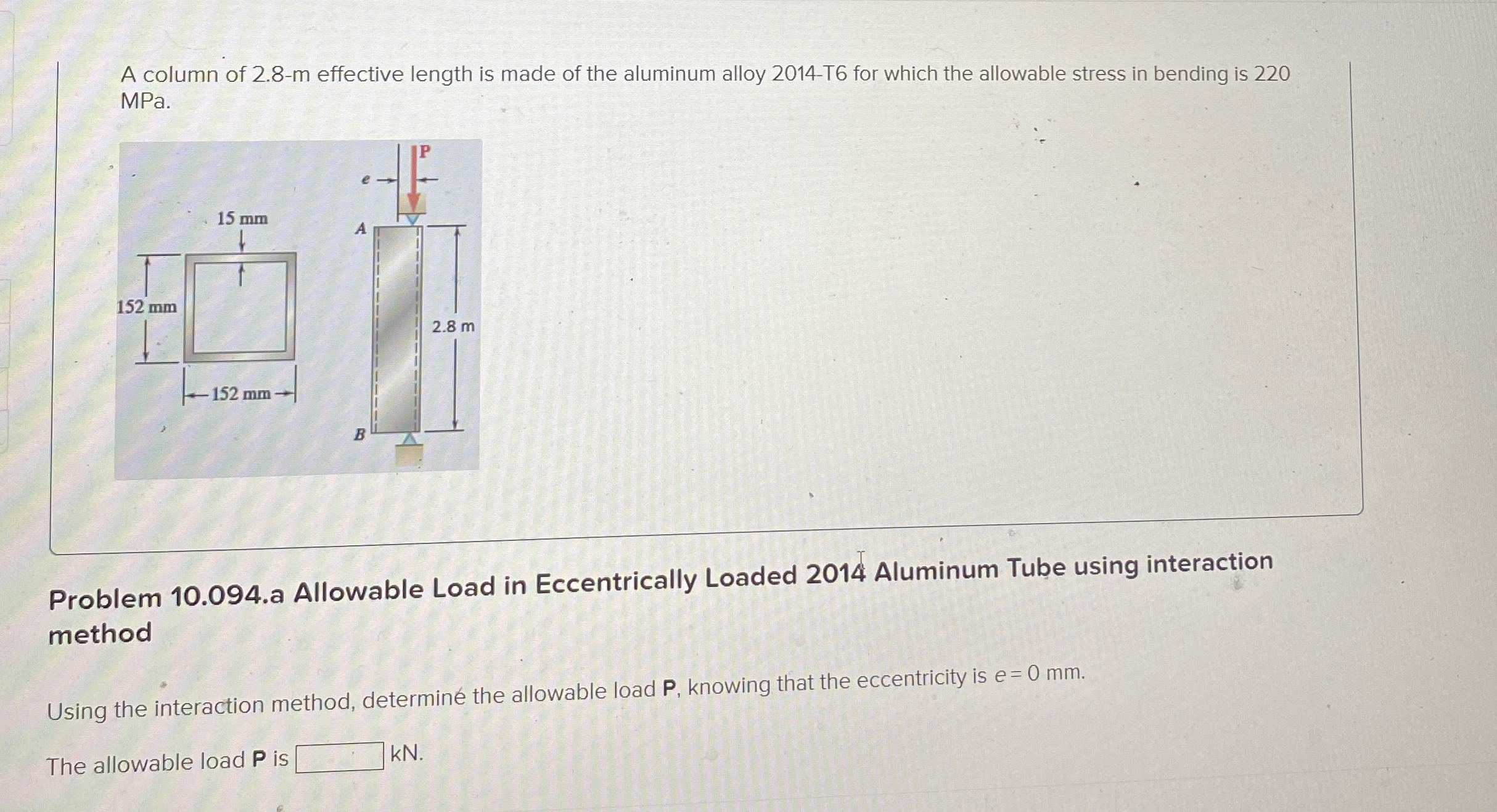 A column of 2 . 8 - m effective length is made of