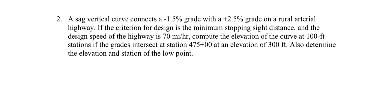 A sag vertical curve connects a - 1 . 5 % grade