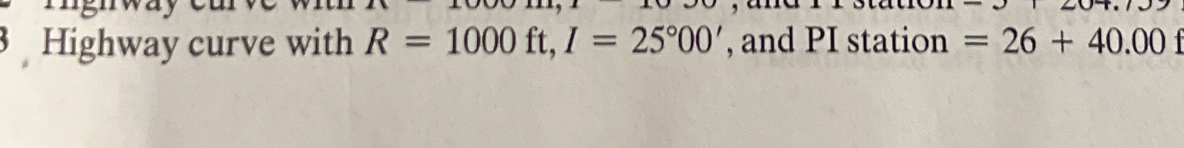 Highway curve with R = 1 0 0 0 f t , I = 2 5 0 0