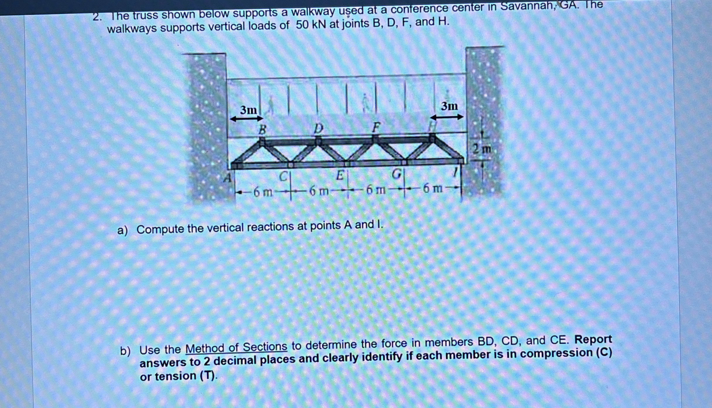 The truss shown below supports a walkway u ed at