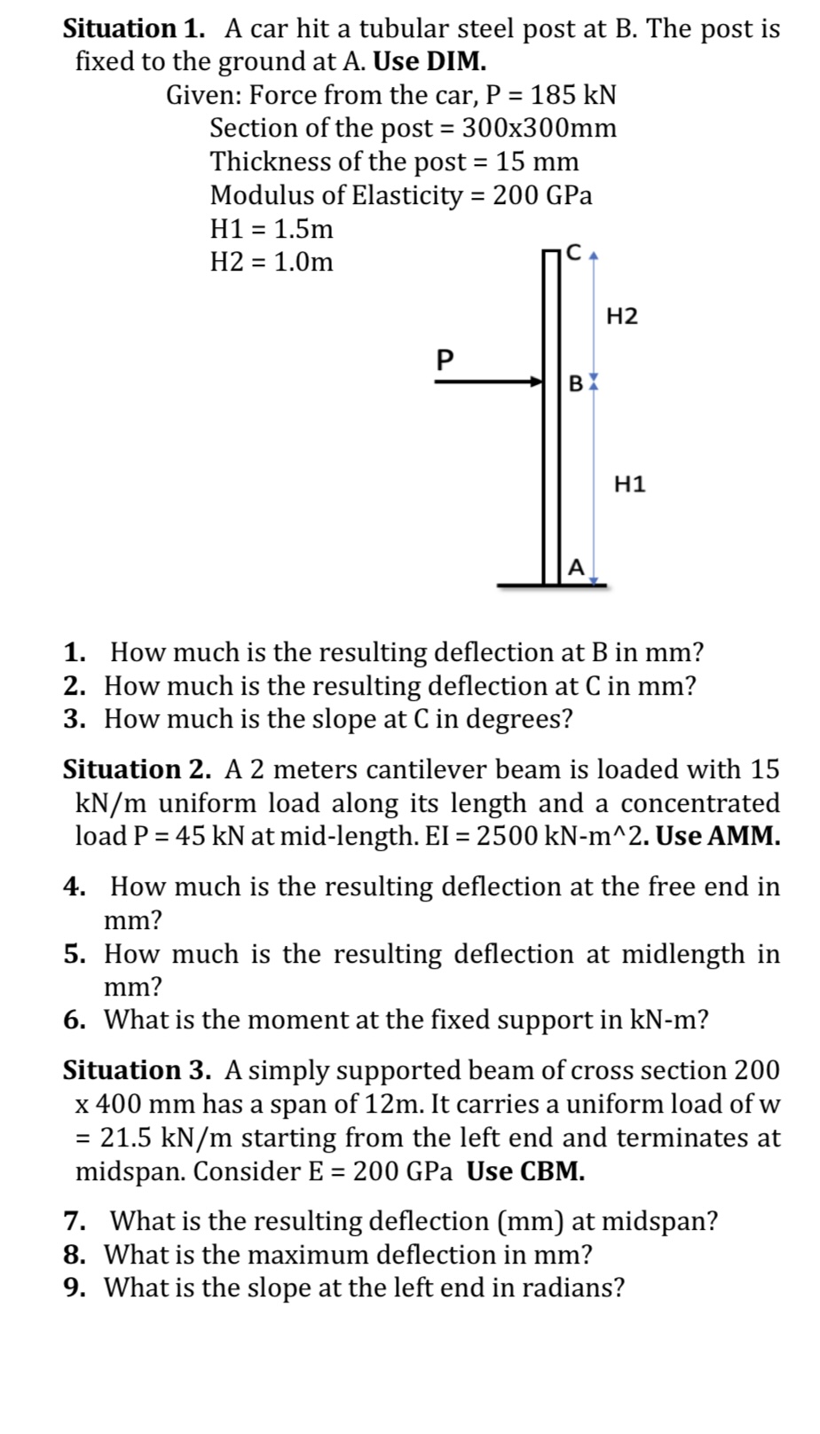 Situation 1 . A car hit a tubular steel post at B