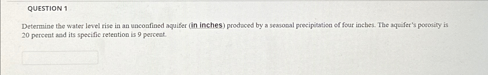 QUESTION 1 Determine the water level rise in an