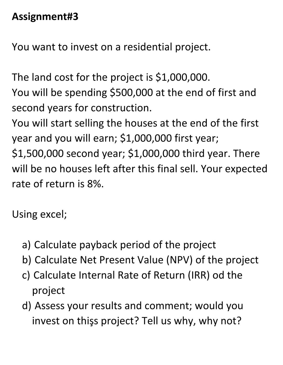 Assignment# 3 You want to invest on a residential
