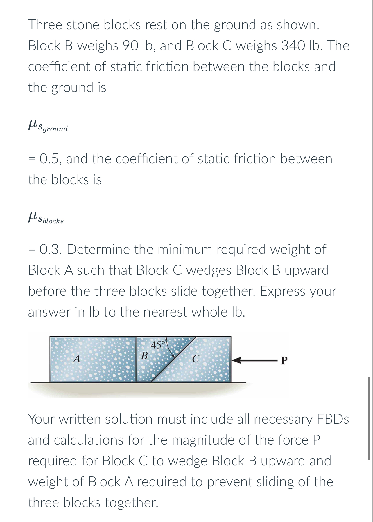 Three stone blocks rest on the ground as shown.