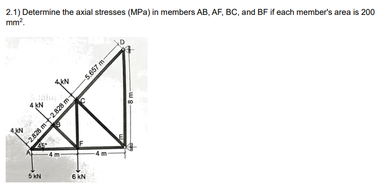 2 . 1 ) Determine the axial stresses ( MPa ) in