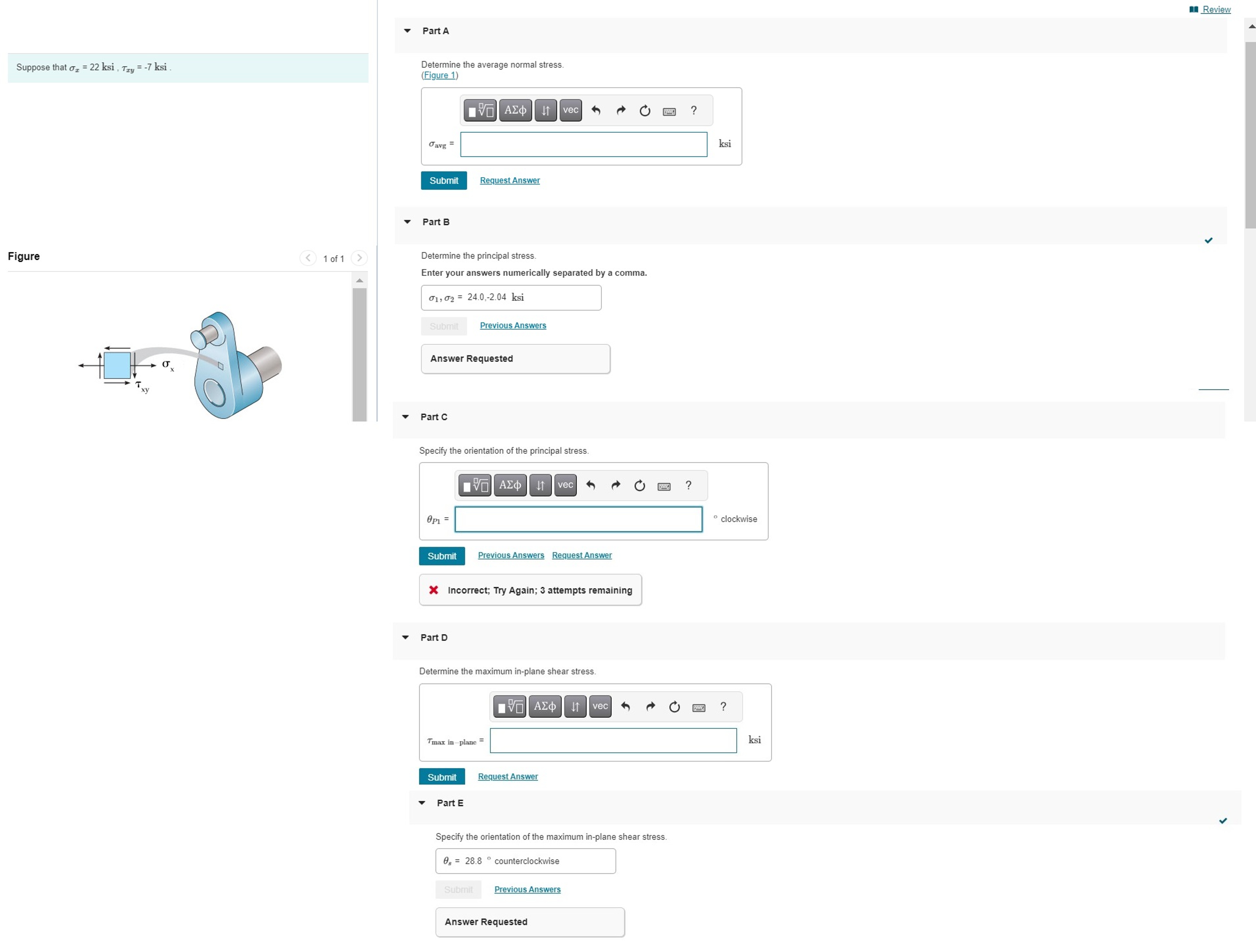 Suppose that \ sigma x = 2 2 ksi, \ tau xy = - 7