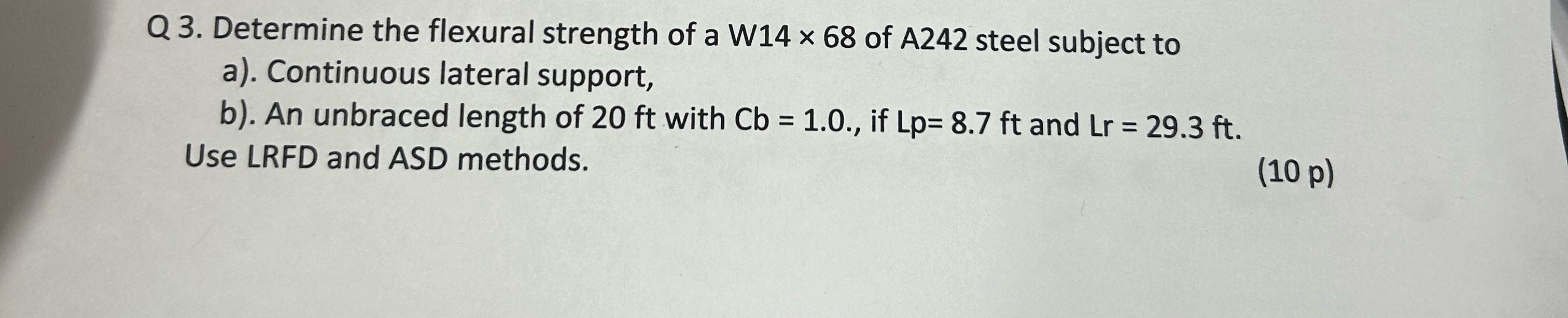 Q 3 . Determine the flexural strength of a W 1 4