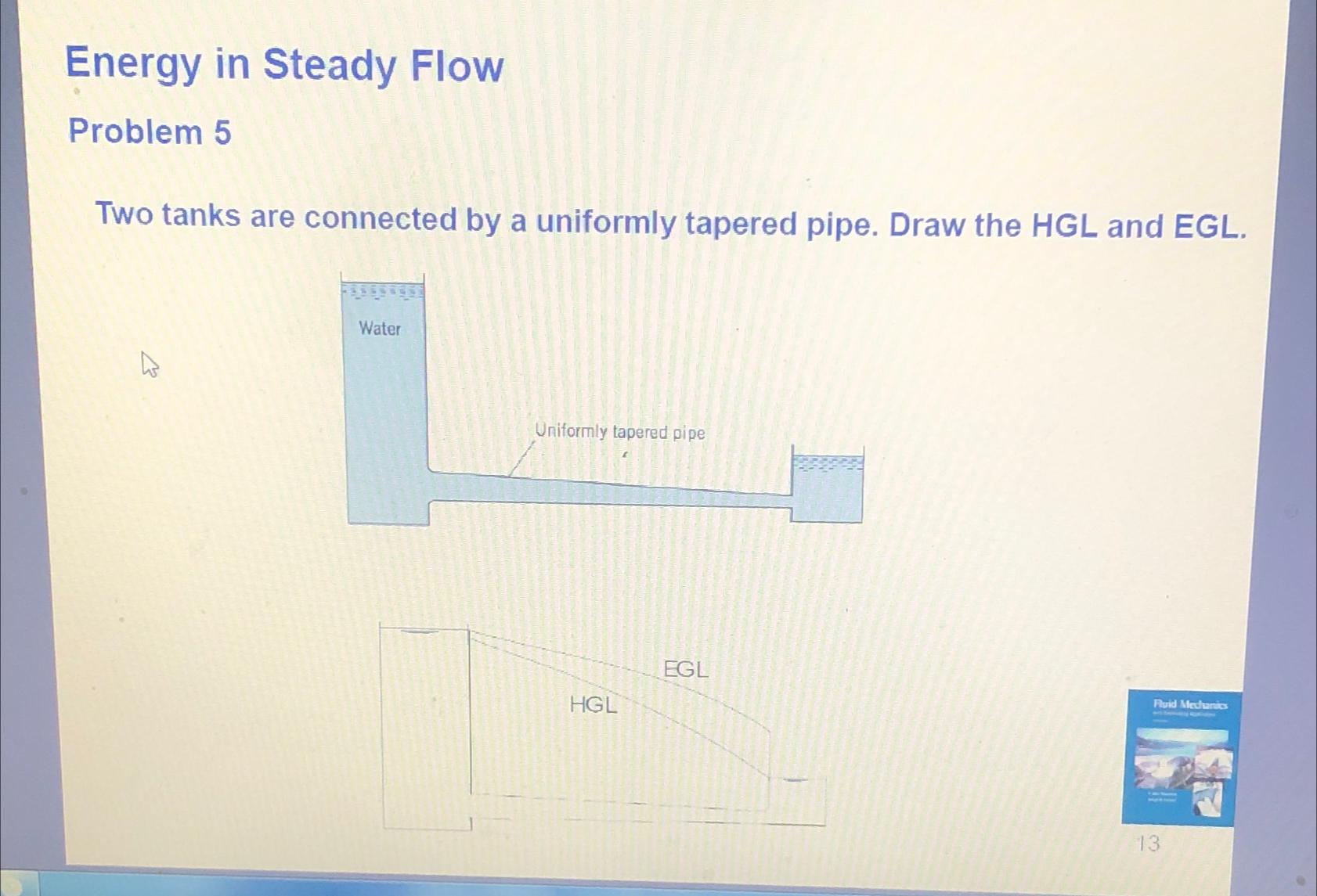 Energy in Steady Flow Problem 5 Two tanks are