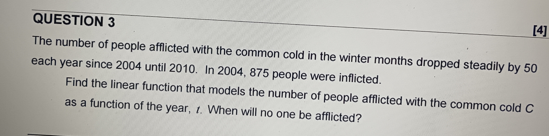 QUESTION 3 The number of people afflicted with