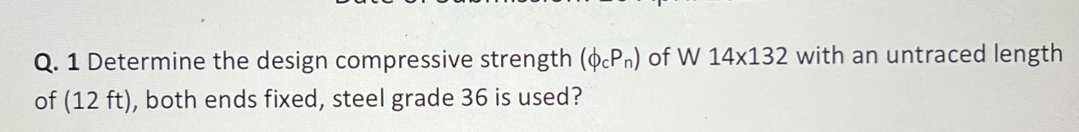 Q . 1 Determine the design compressive strength (
