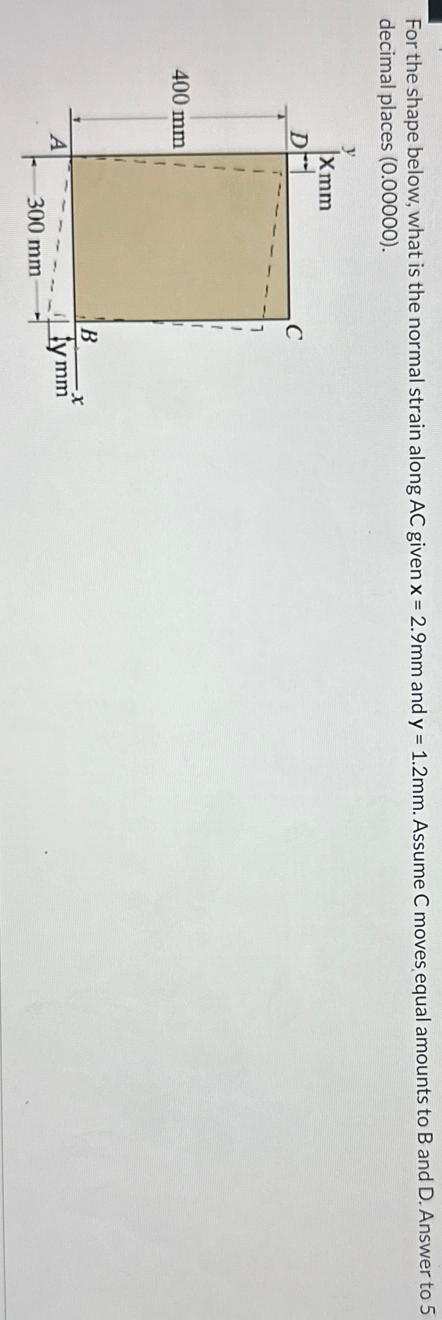 For the shape below, what is the normal strain