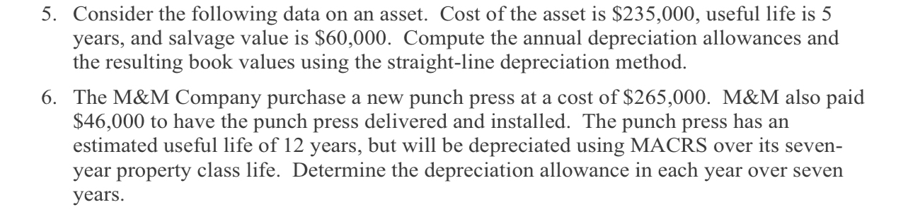 Consider the following data on an asset. Cost of