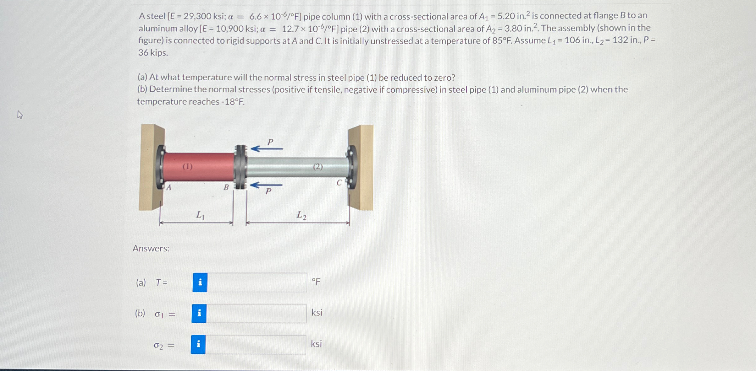 aluminum alloy E = 1 0 , 9 0 0 ksi; = 1 2 . 7 1 0