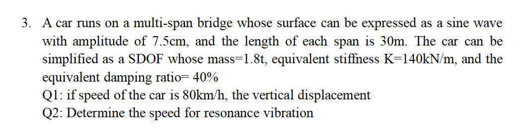 3 . A car runs on a multi - span bridge whose