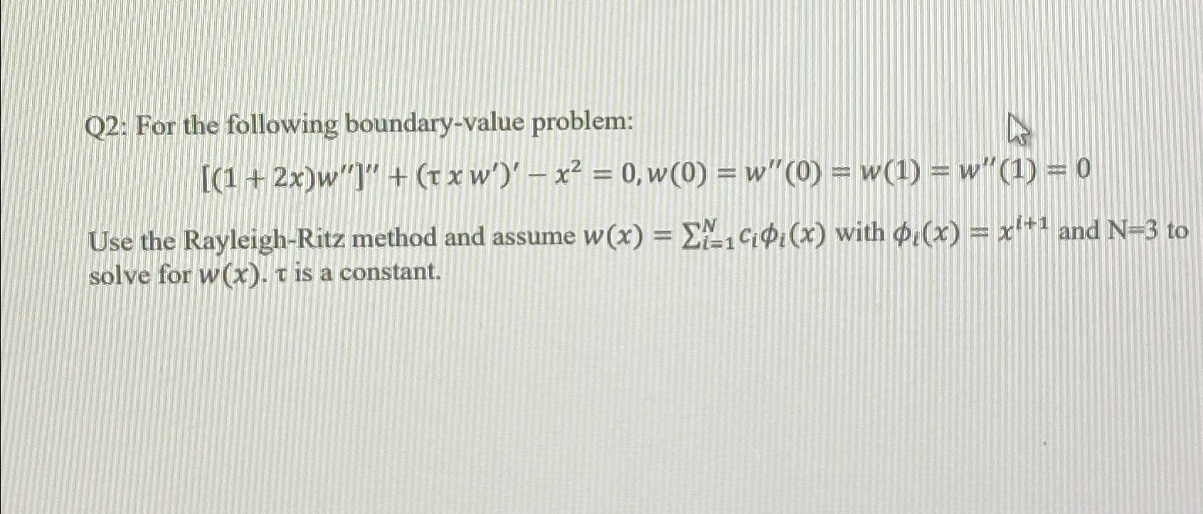 Q 2 : For the following boundary - value problem: