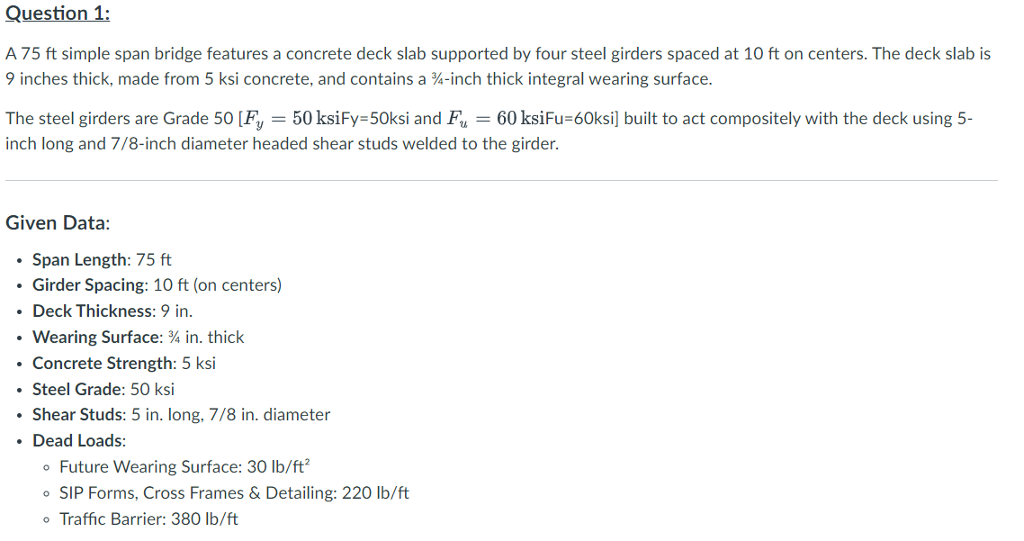Question 1 : A 7 5 ft simple span bridge features