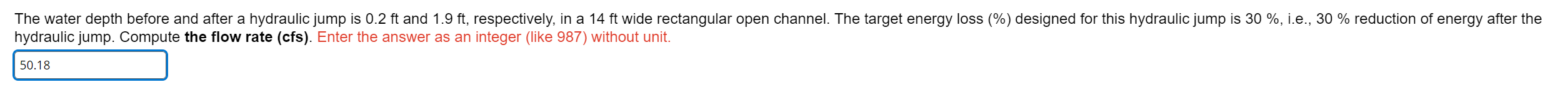 hydraulic jump. Compute the flow rate ( cfs ) .