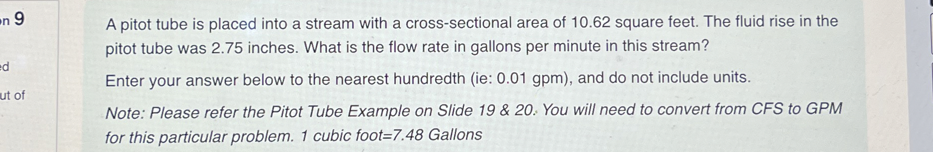 A pitot tube is placed into a stream with a cross