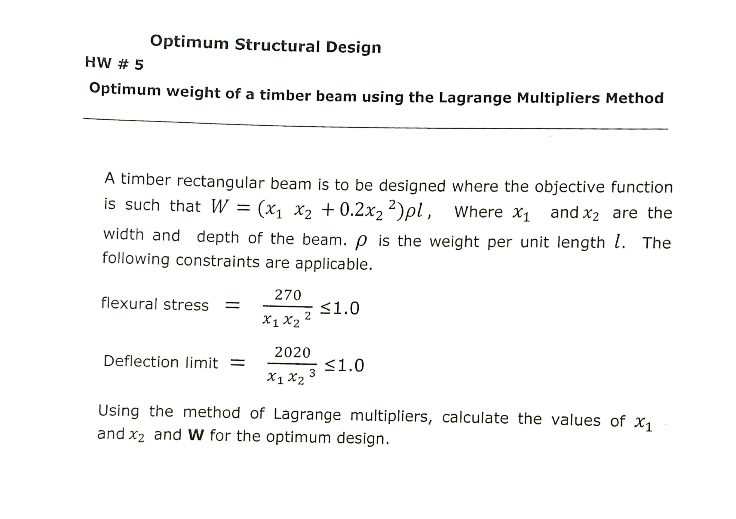 A timber rectangular beam is to be designed where