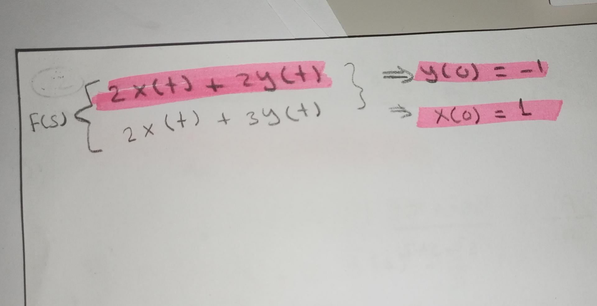 f ( s ) { 2 x ( t ) + 2 y ( t ) 2 x ( t ) + 3 y (