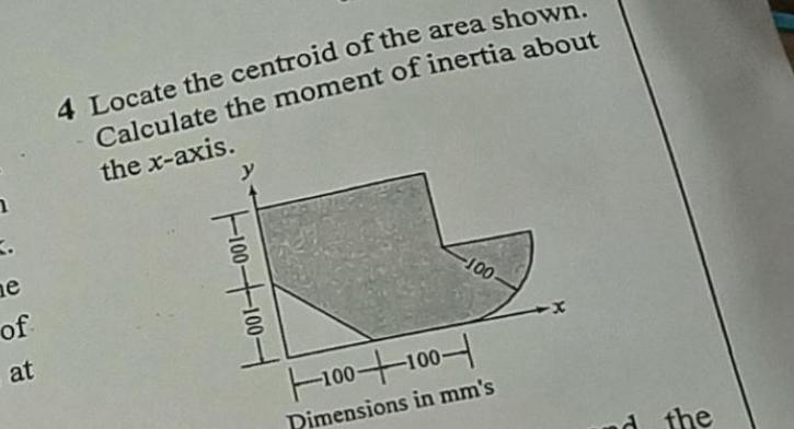 4 Locate the centroid of the area shown.
