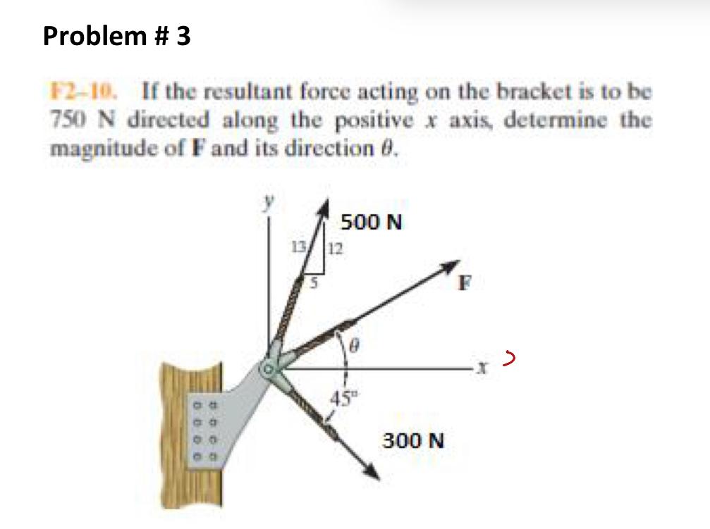 Problem # 3 1 2 - 1 0 . If the resultant force