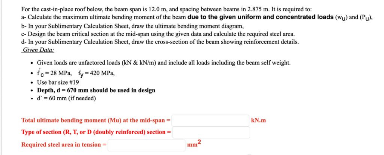 For the cast - in - place roof below, the beam