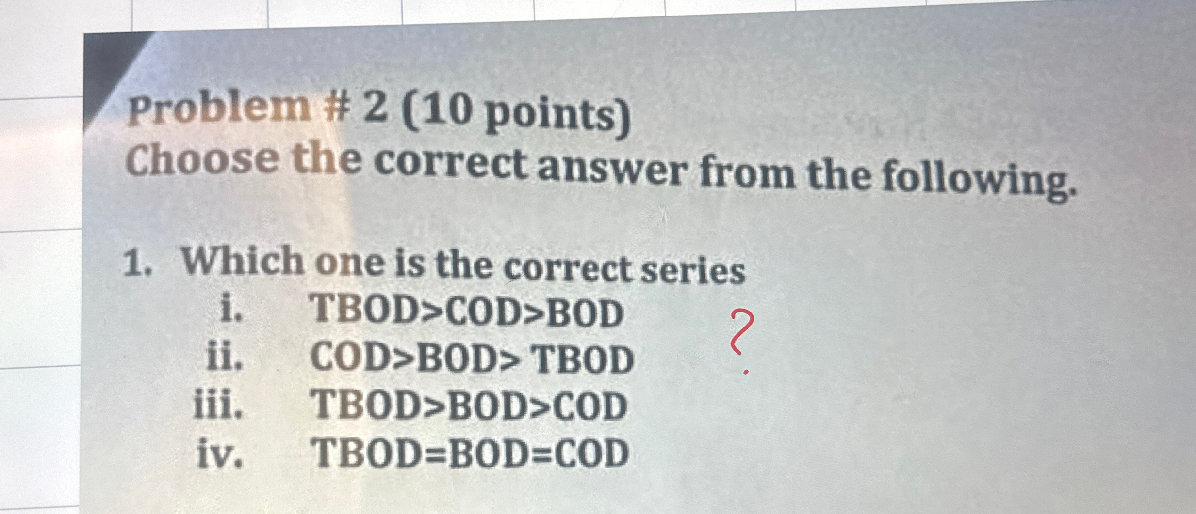 Problem # 2 ( 1 0 points ) Choose the correct