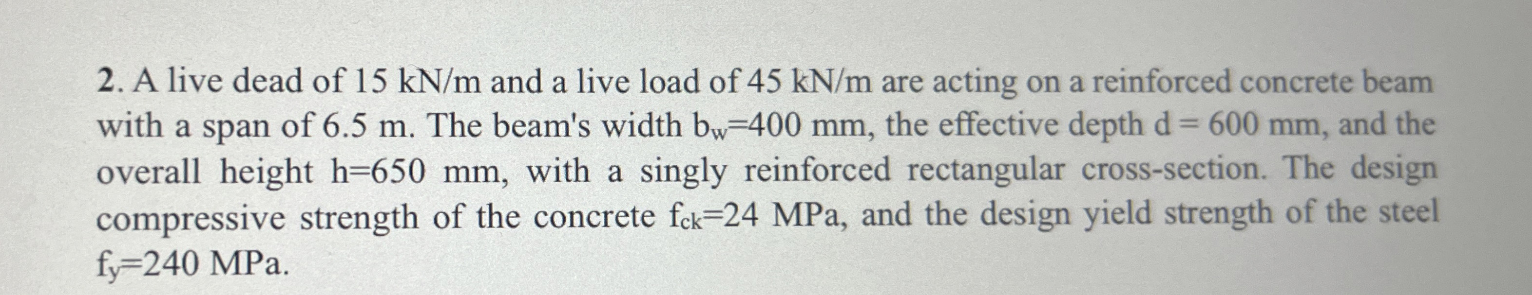 A live dead of 1 5 k N m and a live load of 4 5 k