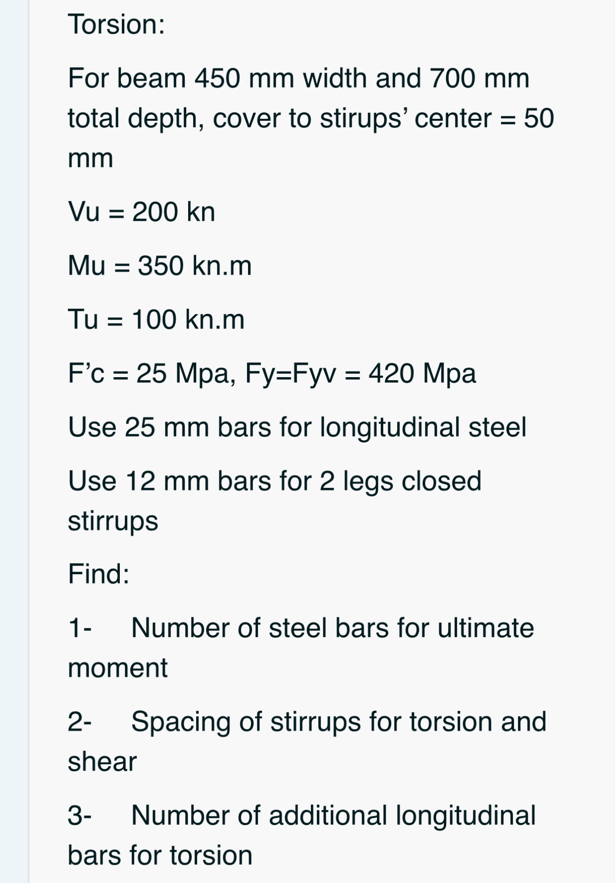 Torsion: For beam 4 5 0 mm width and 7 0 0 mm