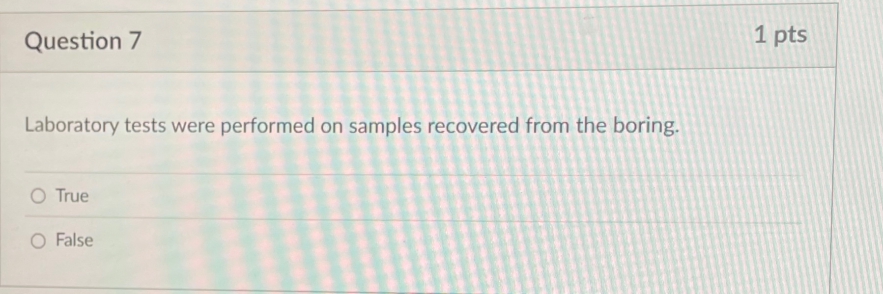 Question 7 1 pts Laboratory tests were performed