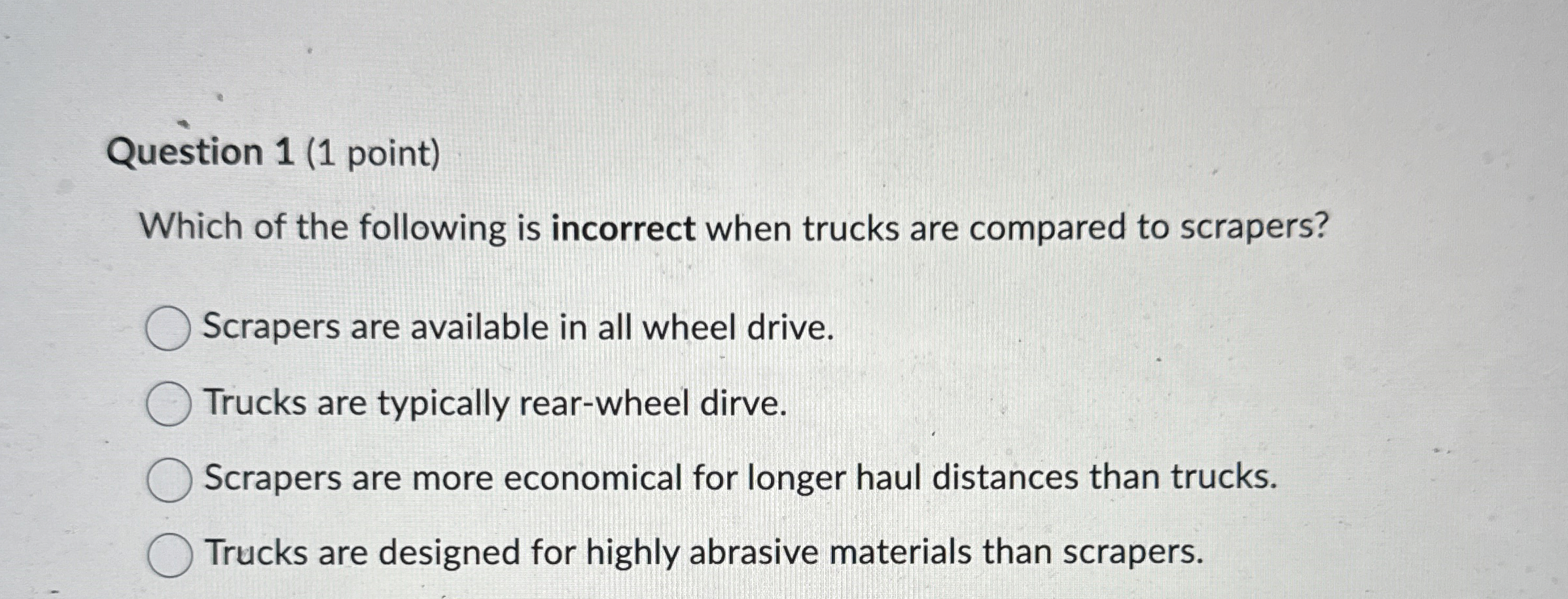 Question 1 ( 1 point ) Which of the following is