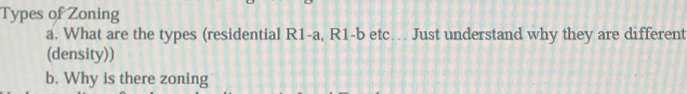 Types of Zoning a . What are the types (